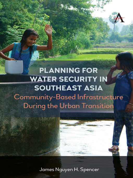 Title details for Planning for Water Security in Southeast Asia by James Nguyen H. Spencer - Available